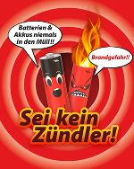 BATTERIEN IM MÜLL SIND BRANDGEFÄHRLICH!